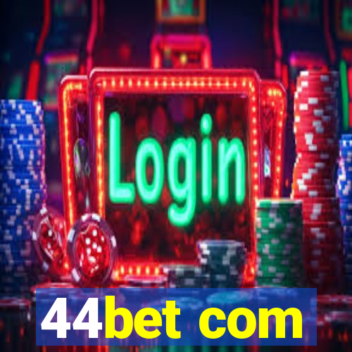 44bet com